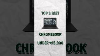 5 best chromebook under 15000 | best chromebook laptop under 15000 #laptopunder15000 #chromebook