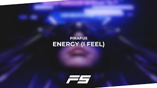 Pirapus - ENERGY (I Feel) | Neurofunk