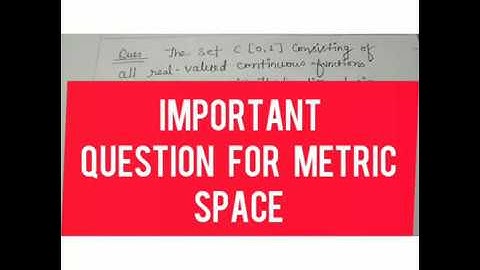 Important questions for metric space nd msc 1 st year