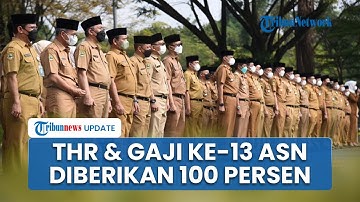 Besaran THR dan Gaji ke-13 yang Diterima PNS 2025 akan Cair Mulai 17 Maret, Diberikan 100 Persen