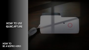How to use QuikCapture - How To Be A GoPro Hero