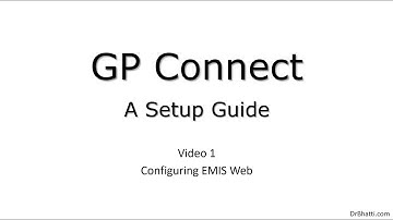 GP Connect - Step 1 - Configuring EMIS Web