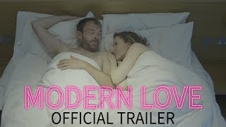 Modern Love Official Trailer (2018)