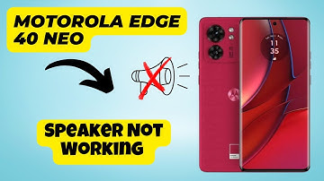 Speaker Not Working Motorola Edge 40 Neo || How to solve speaker issues || Speaker problem