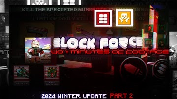 BlockForce 2024 - 2024 December Winter Update Part 2 (More Raw GamePlay Footage)