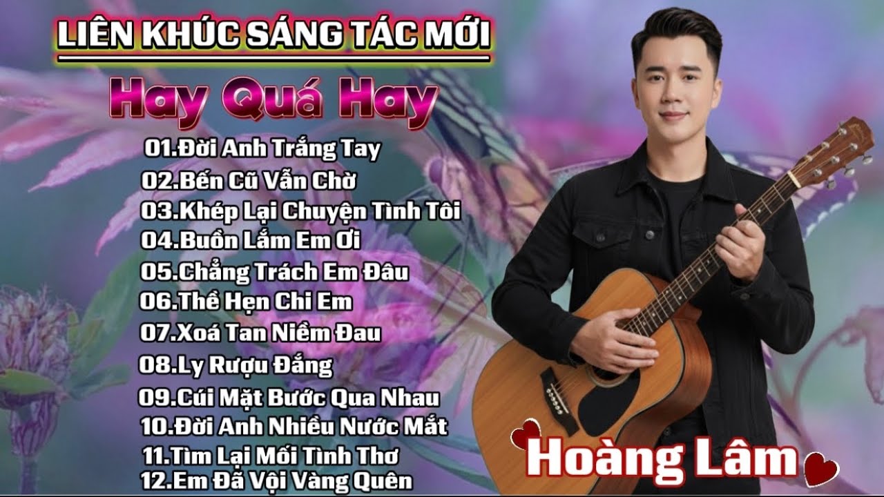 Liên Khúc Sáng Tác Mới 2026 | Đời Anh Trắng Tay | Hoàng Lâm
