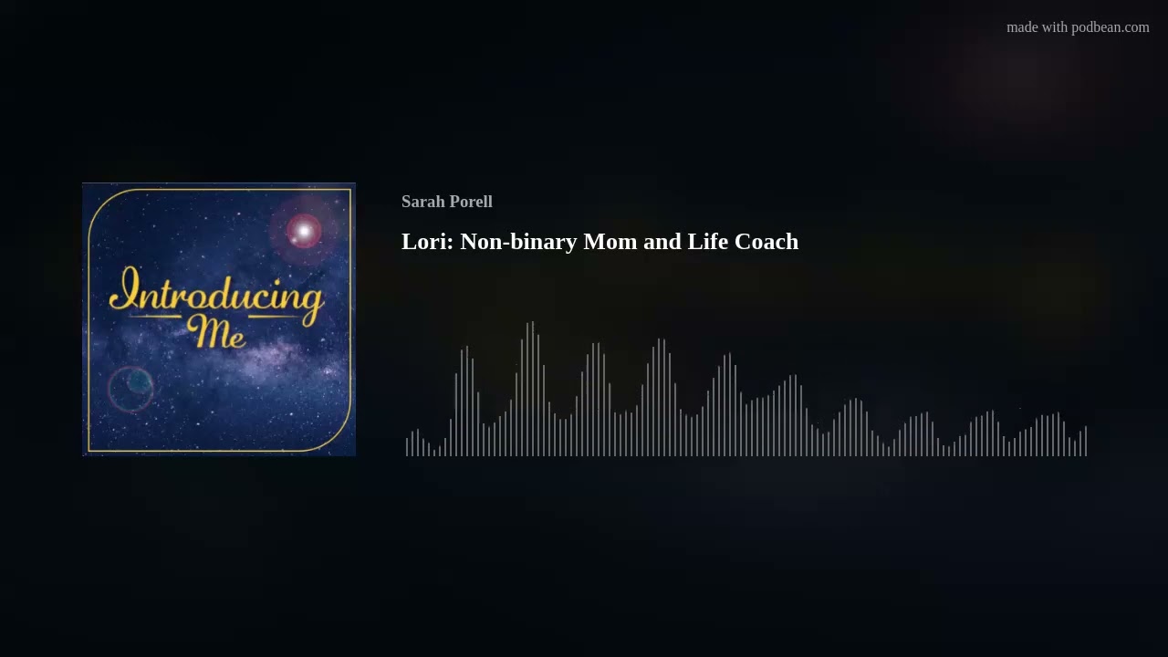 Lori: Non-binary Mom and Life Coach