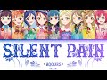 [FULL] SILENT PAIN — Aqours — Lyrics (KAN/ROM/ENG/ESP).