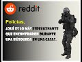 Reddit Historias De Policias, Reddit Espanól, Reddit Ask, Encuentros Espeluznantes.