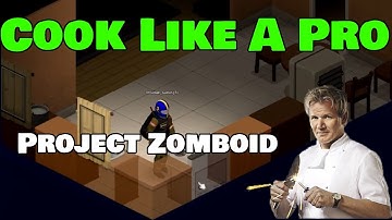 Project Zomboid Cooking Guide