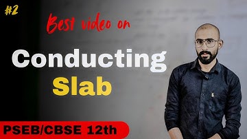 Capacitance of a Parallel plate capacitor with Conducting slab | PSEB Board 2026 | 12th physics 