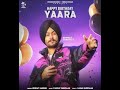 Happy Birthday Yaara || Himmat Sandhu || Latest Punjabi New Song 2021 || Birthday song 2021 ||