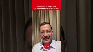 Kejriwal Questions Telegram Ban Ahead of NEET Re-Test, Raises Exam Leak Concerns