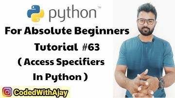 Public, Private & Protected Access Specifiers | Python Tutorials For Absolute Beginners In Hindi #63