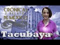 Crónicas y relatos de México - Tacubaya (22/08/2013)