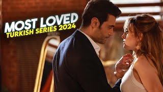 Top Trending & Most Loved Turkish Drama Series Of 2024