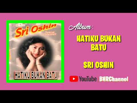 Sri Oshin - Album Hatiku Bukan Batu
