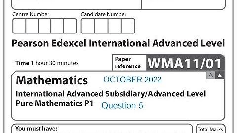 Question 5 October 2022 Pearson Edexcel IAL P1 WMA11