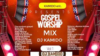 LATEST GOSPEL  MIX 2026- DJ KAMIDO,  MDOMO ULIPONZA KICHWA | YEBO | ALL I HAVE.