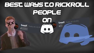 BEST WAYS TO RICKROLL PEOPLE ON DISCORD🤣