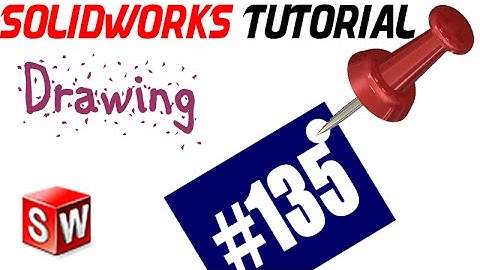 135 SolidWorks Drawing Tutorial: Adjust dimensions scale, add