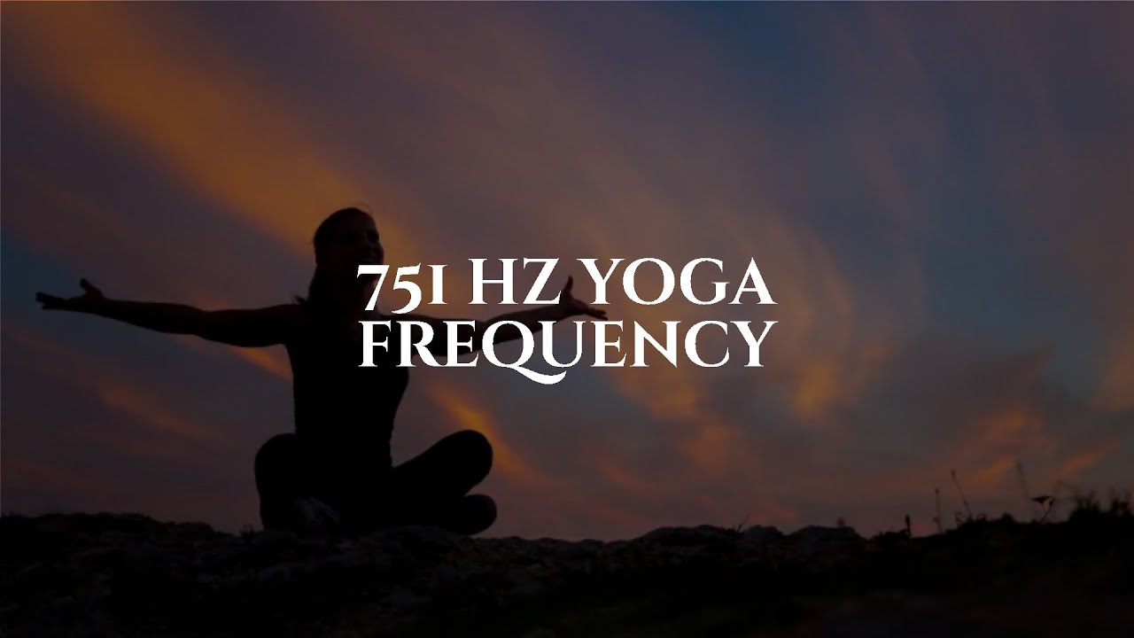 751 Hz YOGA MUSIC Healing, Relax, Meditation, Cleanse Aura