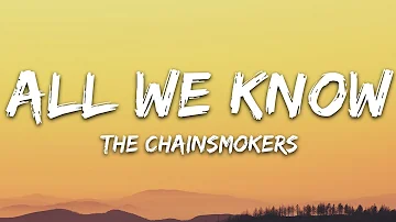 The Chainsmokers - All We Know (Lyrics) ft. Phoebe Ryan