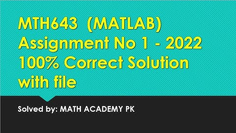 MTH643 Assignment No 1 Correct Solution 2022