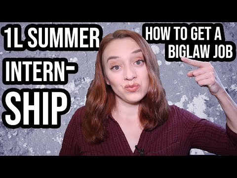 How to Get a BigLaw Job | Step 2: 1L Summer Internship