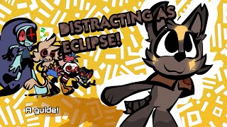 Distracting as Eclipse! (GUIDE - MAINS - GRABBERS)