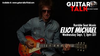 Eliot Michael of Rumble Seat Music on Guitar Talk with Jimmy Warren