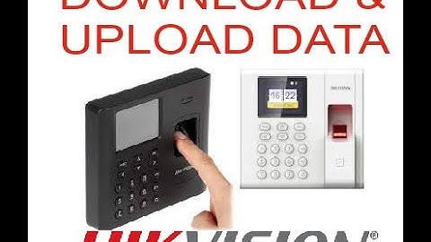 HIKVISION ATTENDANCE MACHINE DATA DOWNLOAD & UPLOAD NAME IN MACHINE | HIKVISION BIOMETRIC FULL DETAI