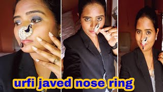 Urfi javed nose ring, Sari k Septipin ko Nose me kese phan li😱😢