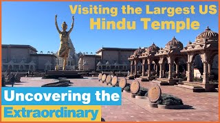 Visiting the Largest Hindu Temple in the US