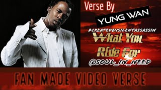 Fan Made Video Verse: 5/26/19▪️Yung Wun▪️What You Ride For▪️#FanMadeVideo▪️ #CreatedBySilentAssassin