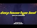 [Free] Pop Dance Type Beat [Background] Deep House Type Beat x Edm Instrumental  2021