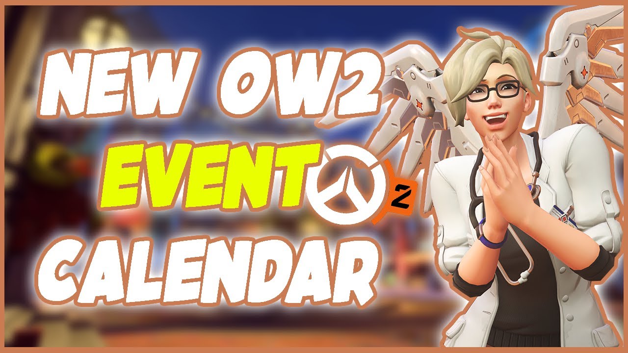 Overwatch NEW Overwatch 2 EVENT Calendar CONFIRMED! YouTube