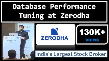 Database Tuning at Zerodha - India
