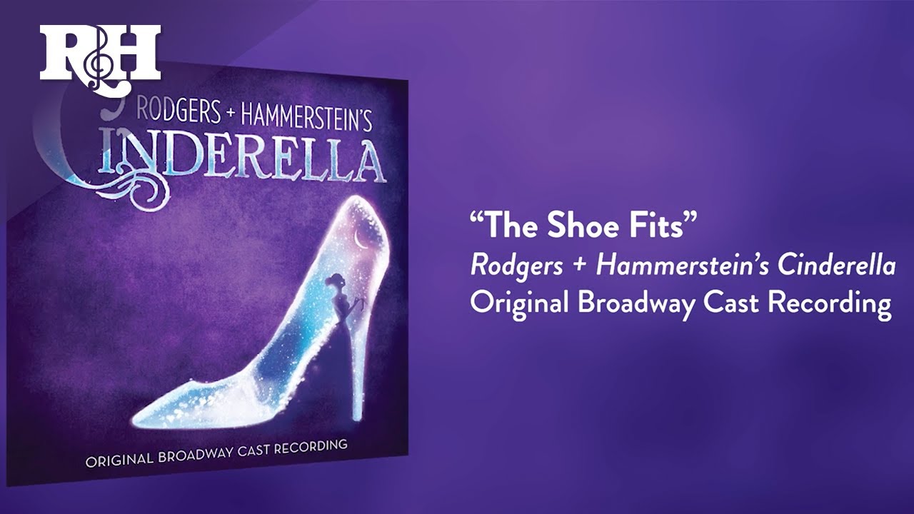 The Shoe Fits From RODGERS + HAMMERSTEIN'S CINDERELLA YouTube Music