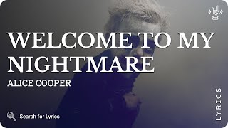 Alice Cooper - Welcome To My Nightmare (Lyrics for Desktop)
