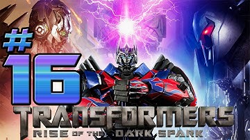 Transformers: Rise of the Dark Spark - Part 16 - Conclusion (Campaign)