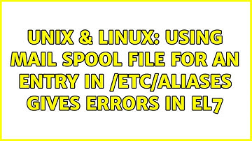 Unix & Linux: Using mail spool file for an entry in /etc/aliases gives errors in EL7