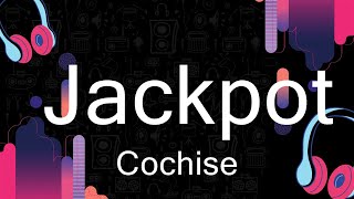 Download lagu Cochise - Jackpot | Music Reid