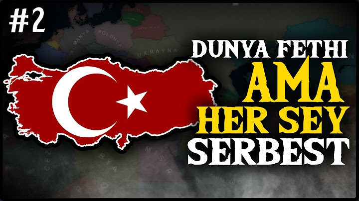 DÜNYA FETHİ AMA HER ŞEY SERBEST | TÜRKİYE - Age of History II | #2