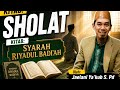 Kitab: Sholat. Kitab: Syarah Riyadul Badi'ah. Oleh: Jaelani Ya'kub S. Pd