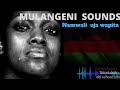 Mlangeni soundsnamwali uja wapita