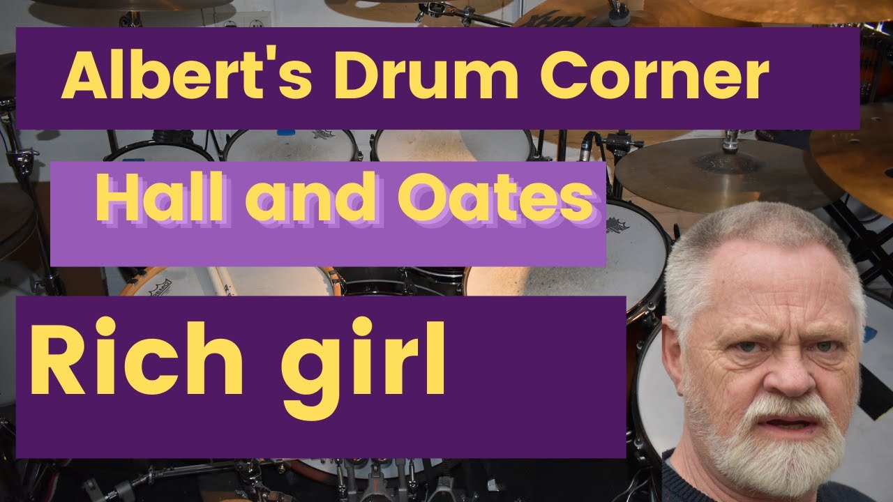 Drum covers of popular songs Rich Girl Hall and Oates YouTube
