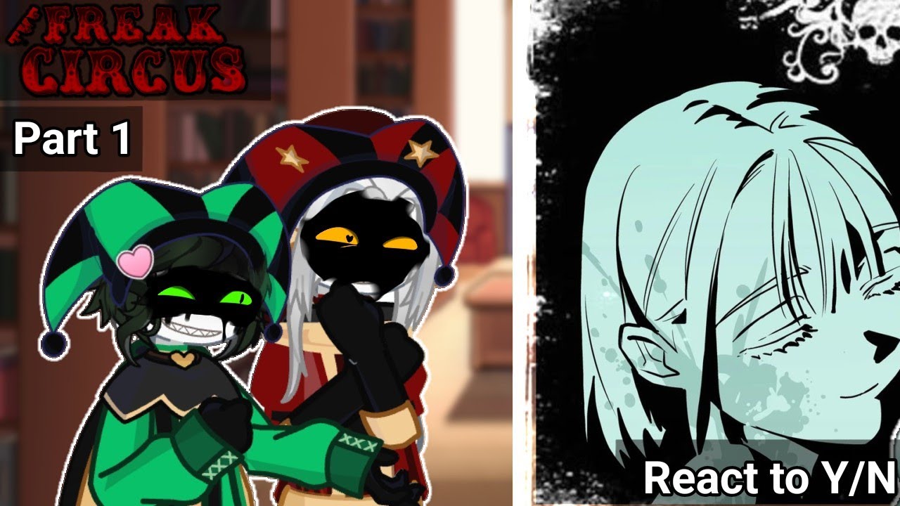 [PUT ON 2X] The Freak Circus react to Y/N as Sua Part 1