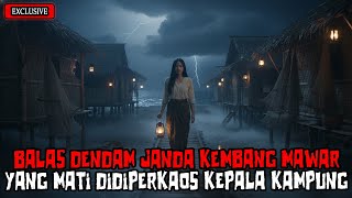 Download Lagu JANDA MAWAR DIPERKOSA KEJAM OLEH KEPALA KAMPUNG! ARWAHNYA BALAS DENDAM DENGAN TEROR LAUT MENGERIKAN MP3