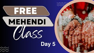 Free Mehndi Class Day 5 Basic To Advance Level Mehndi Tutorial